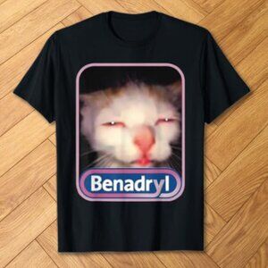 Black Funny Cat Meme Benadryl Parody Graphic Tee Viral Humor Shirt